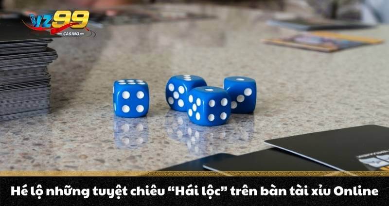 Tài xỉu Online là trò gì? Có phải trò hái tiền cho dân cược? 4 Hé lộ những tuyệt chiêu "Hái lộc" trên bàn tài xỉu Online